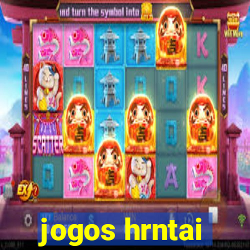 jogos hrntai